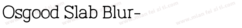 Osgood Slab Blur字体转换